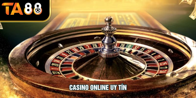 Casino Online Uy Tín Khám Phá Trải Nghiệm Chơi Chuyên Nghiệp